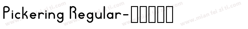 Pickering Regular字体转换